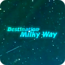 Destination Milky Way (4:57)
