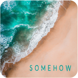 Somehow (4:22)