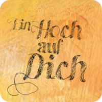 Ein Hoch Auf Dich