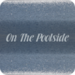 On The Poolside (4:25)